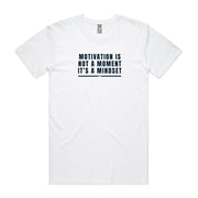 White men's t-shirt with "Motivation Is Not A Moment It's A Mindset" text on a white background