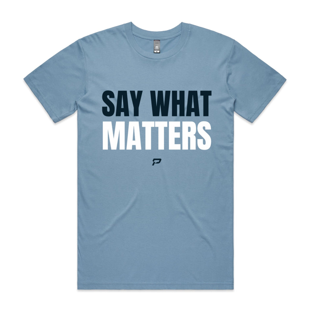 Carolina blue men's t-shirt with 'SAY WHAT MATTERS' text on a white background