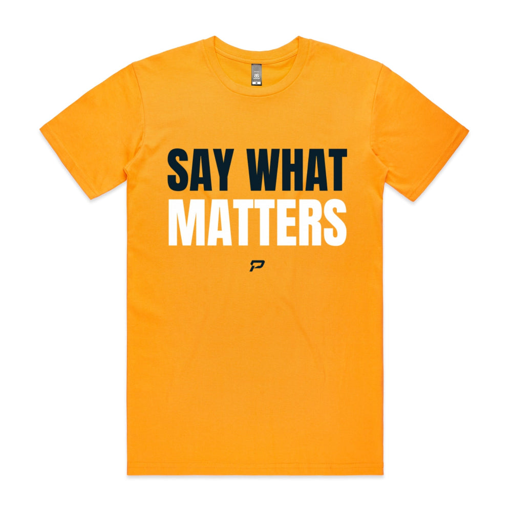 Gold men's t-shirt with 'SAY WHAT MATTERS' text on a white background