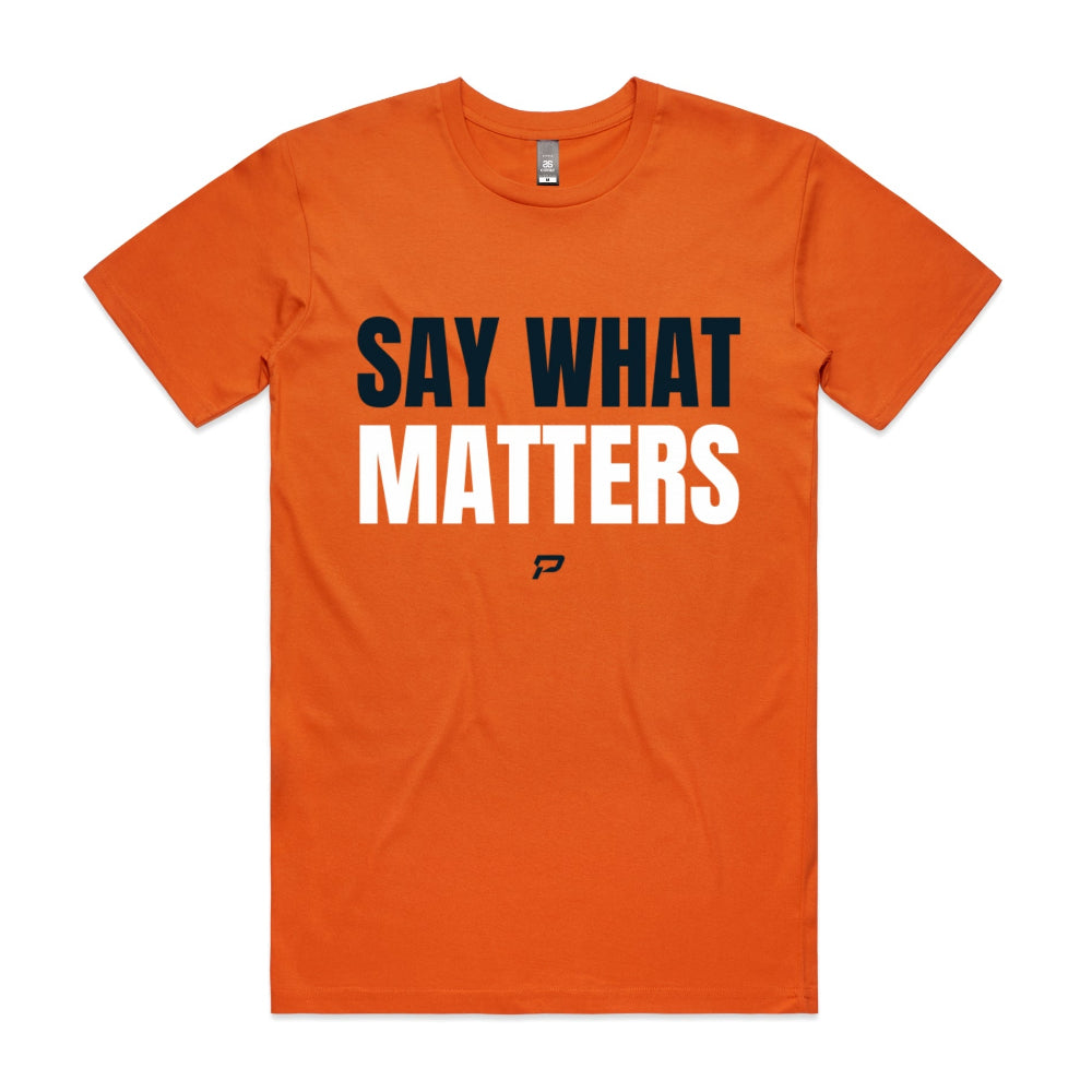 Orange men's t-shirt with 'SAY WHAT MATTERS' text on a white background