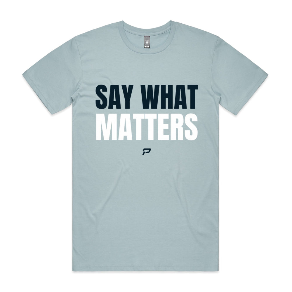 Pale blue men's t-shirt with 'SAY WHAT MATTERS' text on a white background