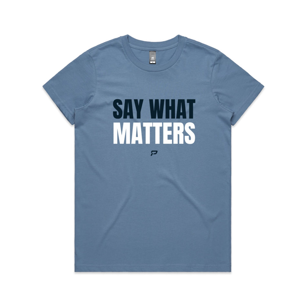 Carolina blue women's t-shirt with 'Say What Matters' text on a white background