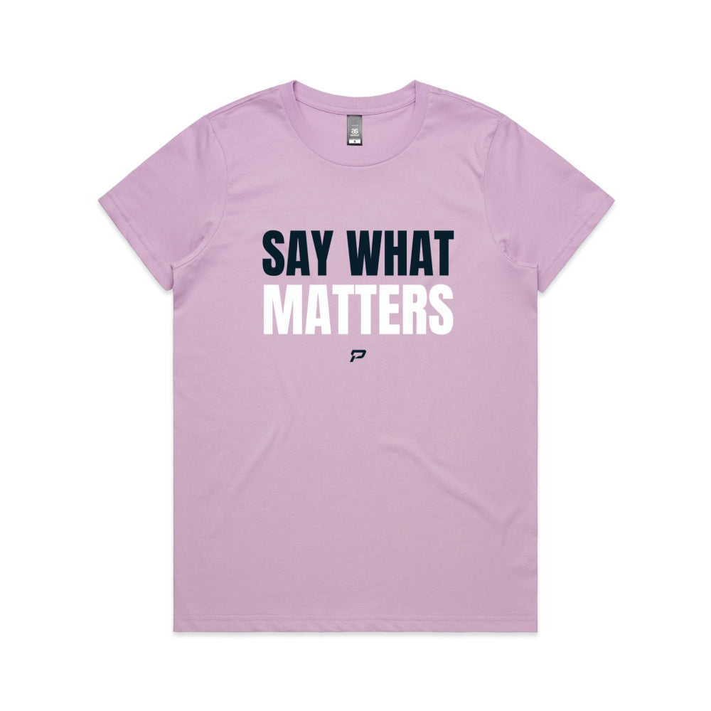 Lavender women's t-shirt with 'Say What Matters' text on a white background